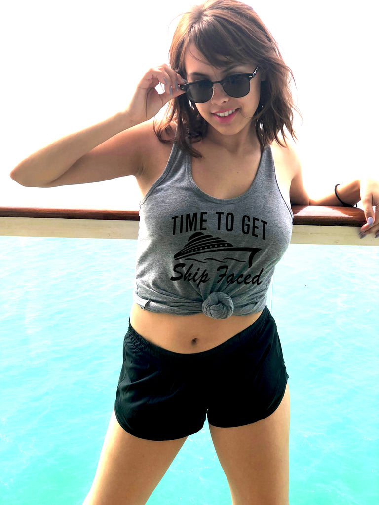 Time To Get Ship Faced Tank - It's Your Day Clothing