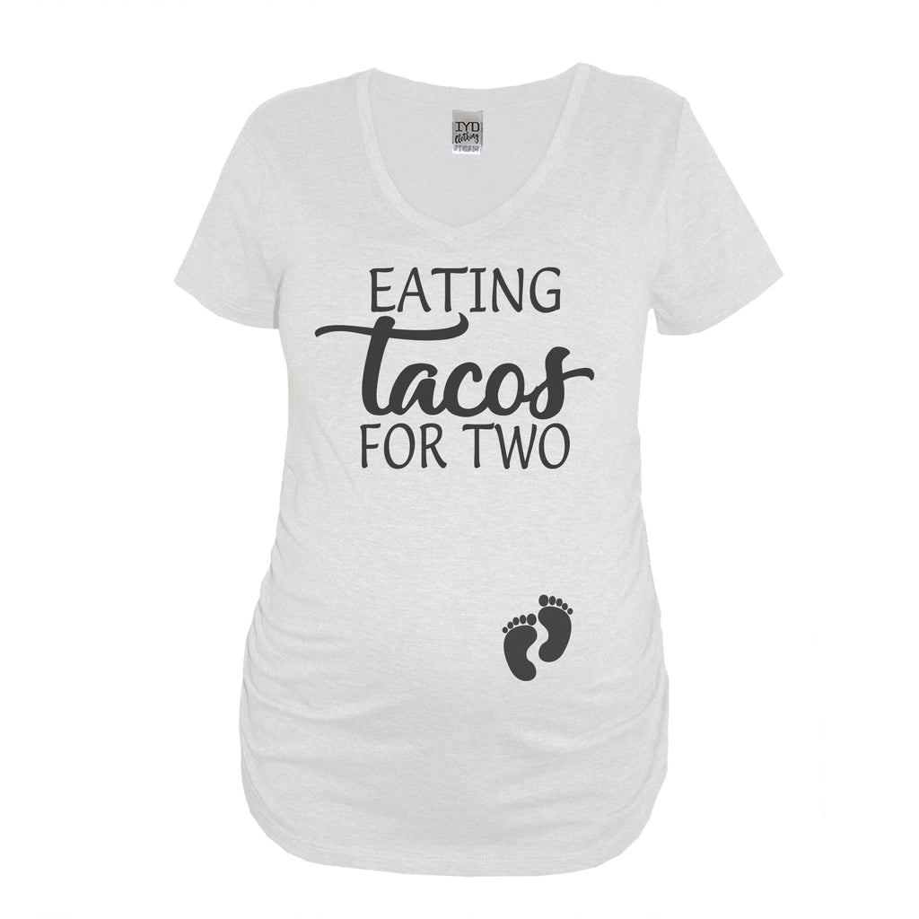 Eating Tacos For Two Maternity Shirt - It's Your Day Clothing