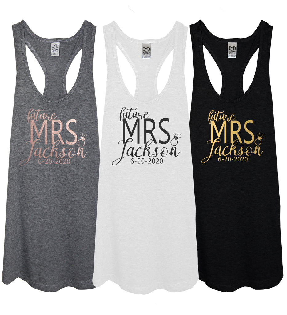 Custom Future Mrs. Shirt - It's Your Day Clothing
