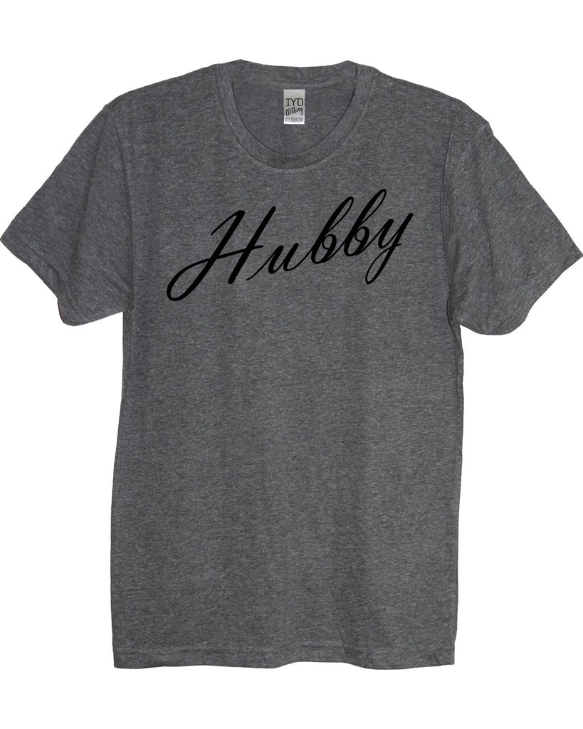 Hubby Shirt - It's Your Day Clothing