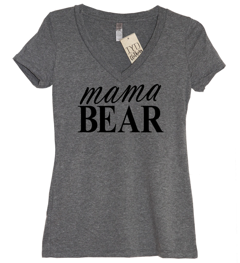 Mama Bear V Neck Shirt - It's Your Day Clothing