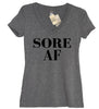 Sore AF (As F--k) V Neck Shirt - It's Your Day Clothing