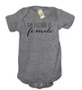 The Future Is Female (script) Baby Bodysuit - It's Your Day Clothing
