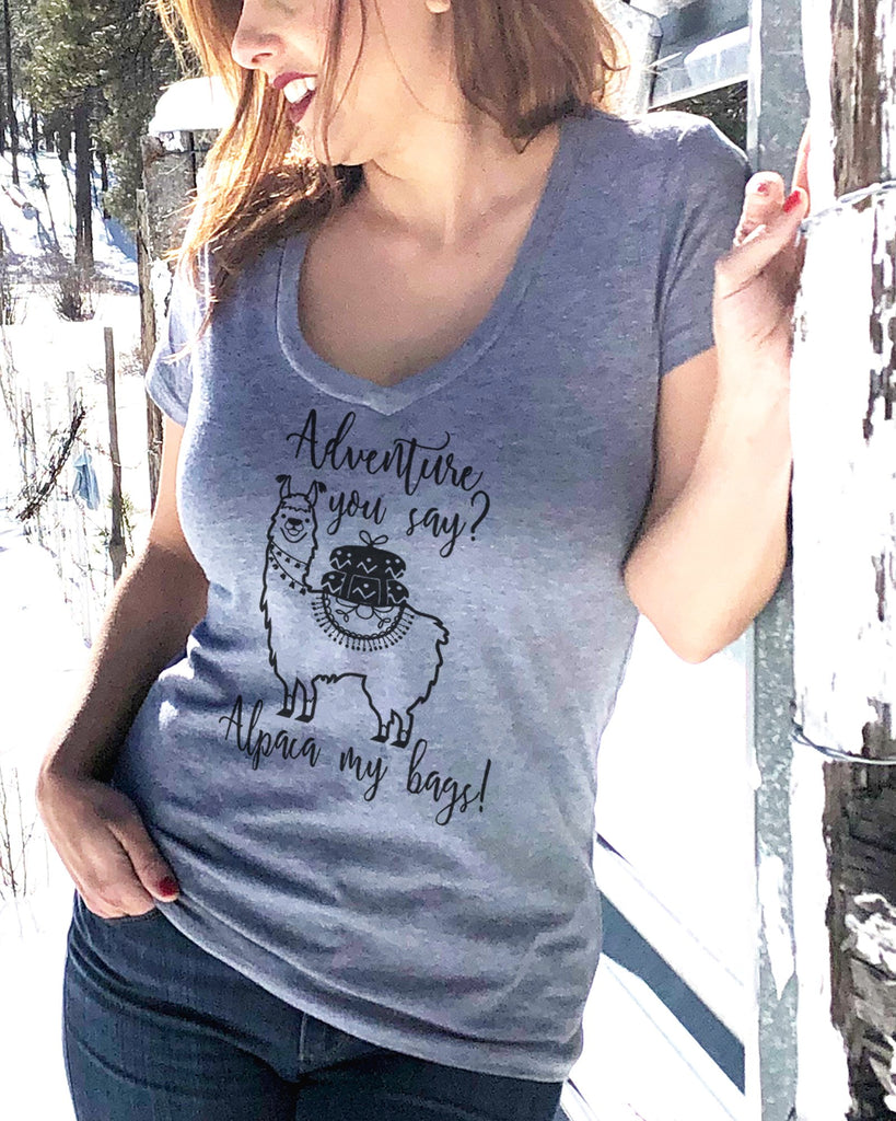 Adventure you say Alpaca my bags Shirt - It's Your Day Clothing