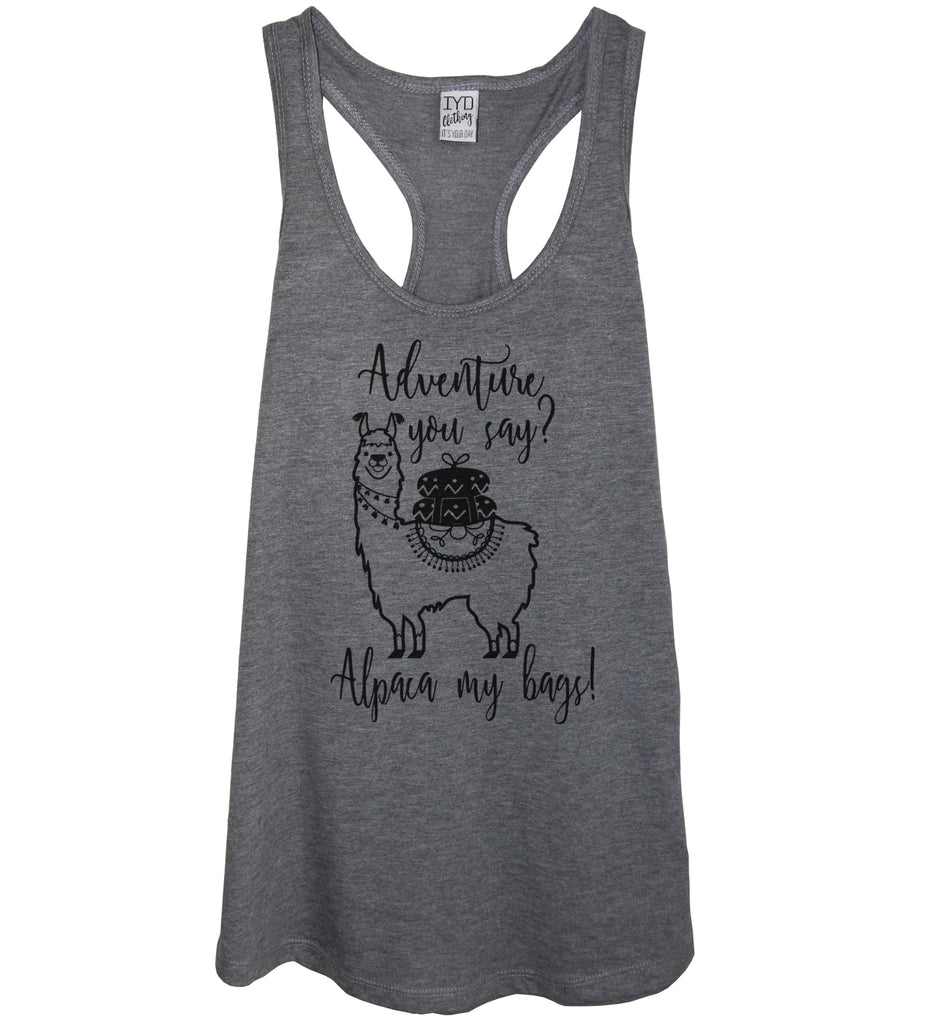 Adventure You Say Alpaca My Bags Tank Top - It's Your Day Clothing