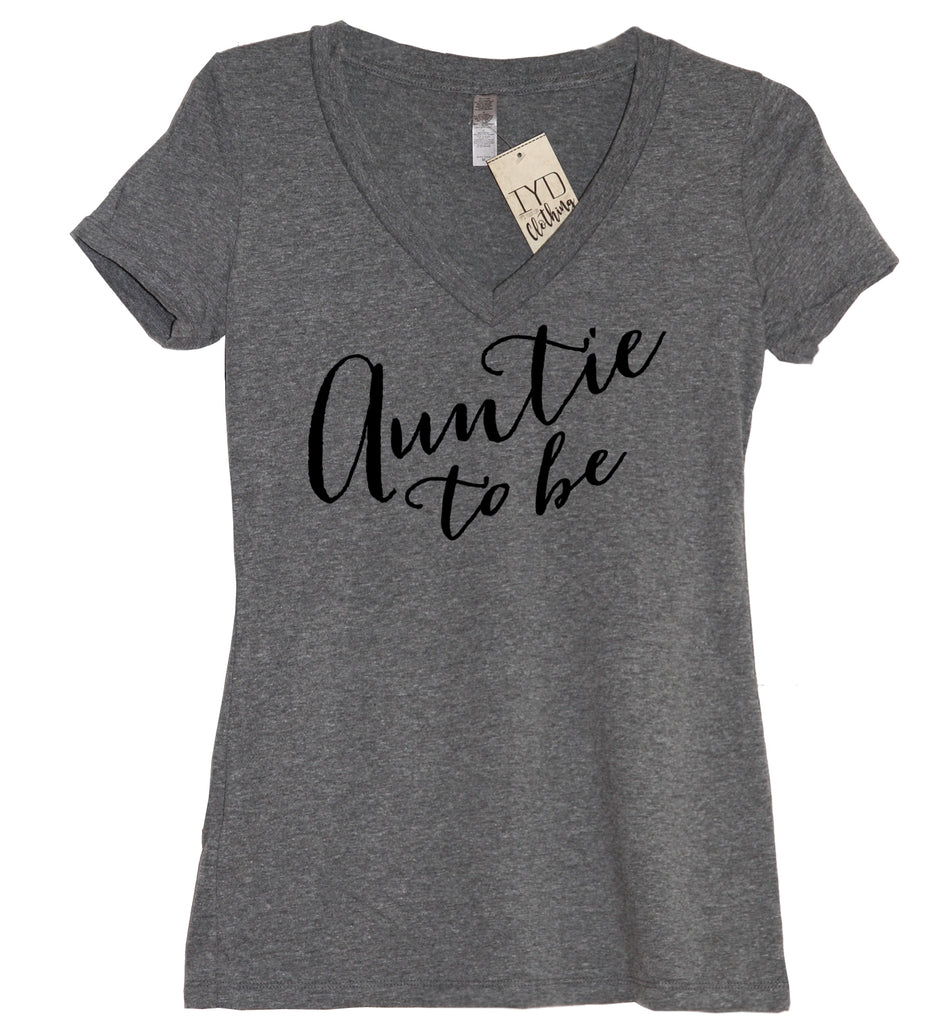 Auntie To Be V Neck Shirt - It's Your Day Clothing
