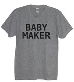 Baby Maker Shirt - It's Your Day Clothing