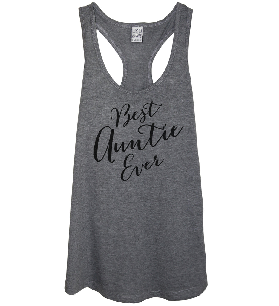 Best Auntie Ever Tank - It's Your Day Clothing