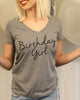 Birthday Girl V Neck Shirt - It's Your Day Clothing