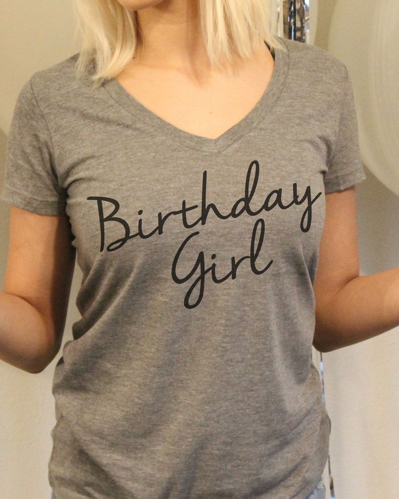 Birthday Girl V Neck Shirt - It's Your Day Clothing