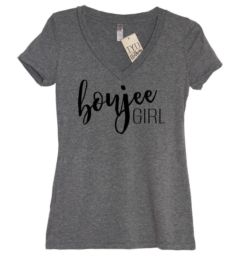 Boujee Girl V Neck Shirt - It's Your Day Clothing