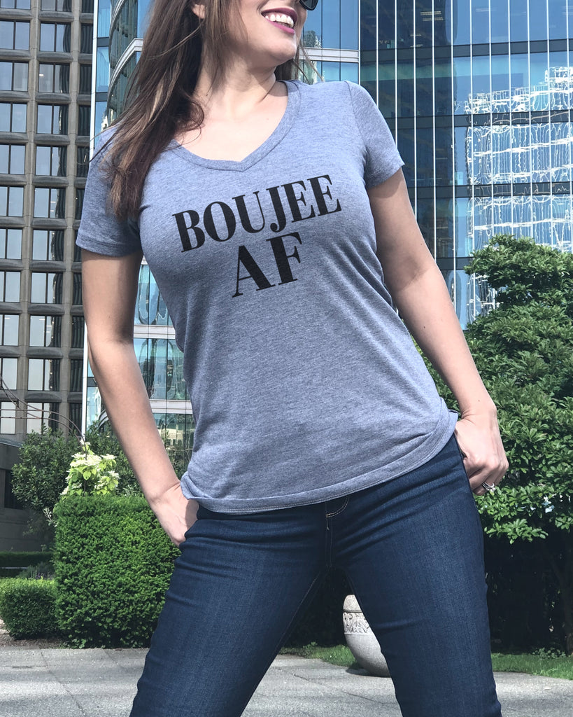 Boujee (As F--k) V Neck Shirt - It's Your Day Clothing