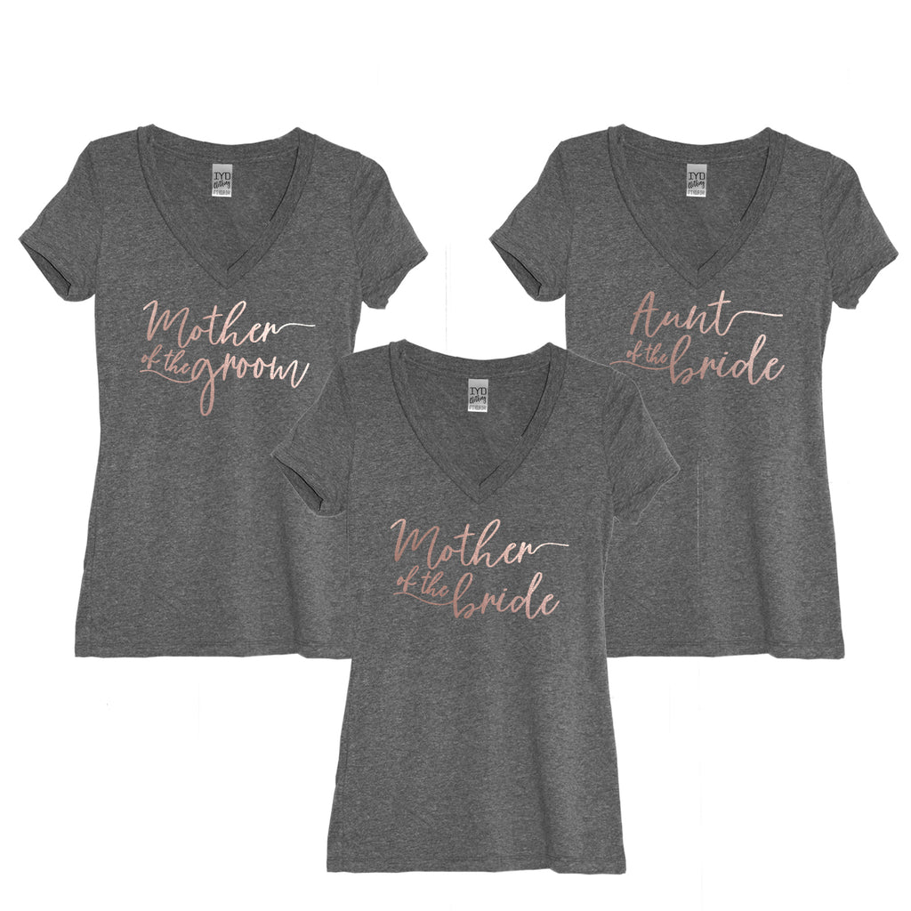 Rose Gold Bridal Party: Mother Of The Groom, Mother Of The Bride, or Aunt Of The Bride V Neck Shirt - It's Your Day Clothing