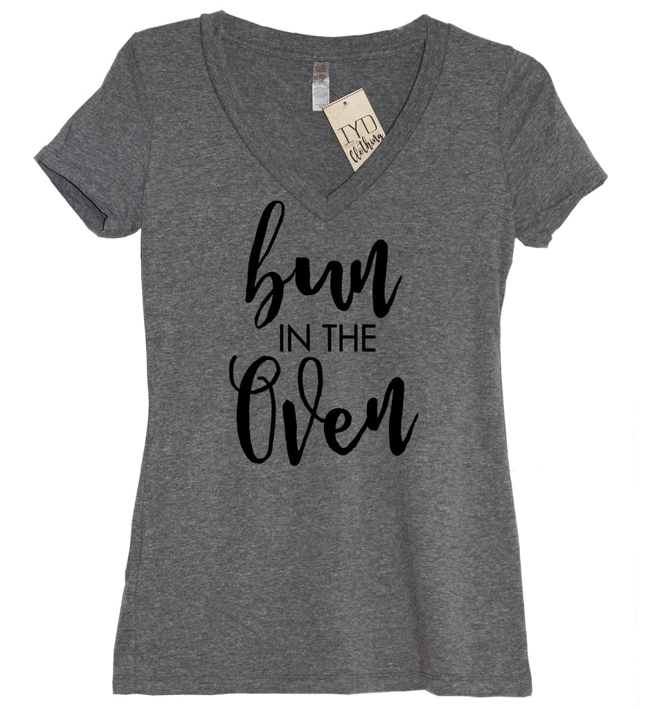 Bun In The Oven V Neck Shirt - It's Your Day Clothing