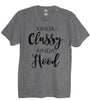 Kinda Classy Kinda Hood Crew Neck Shirt - It's Your Day Clothing