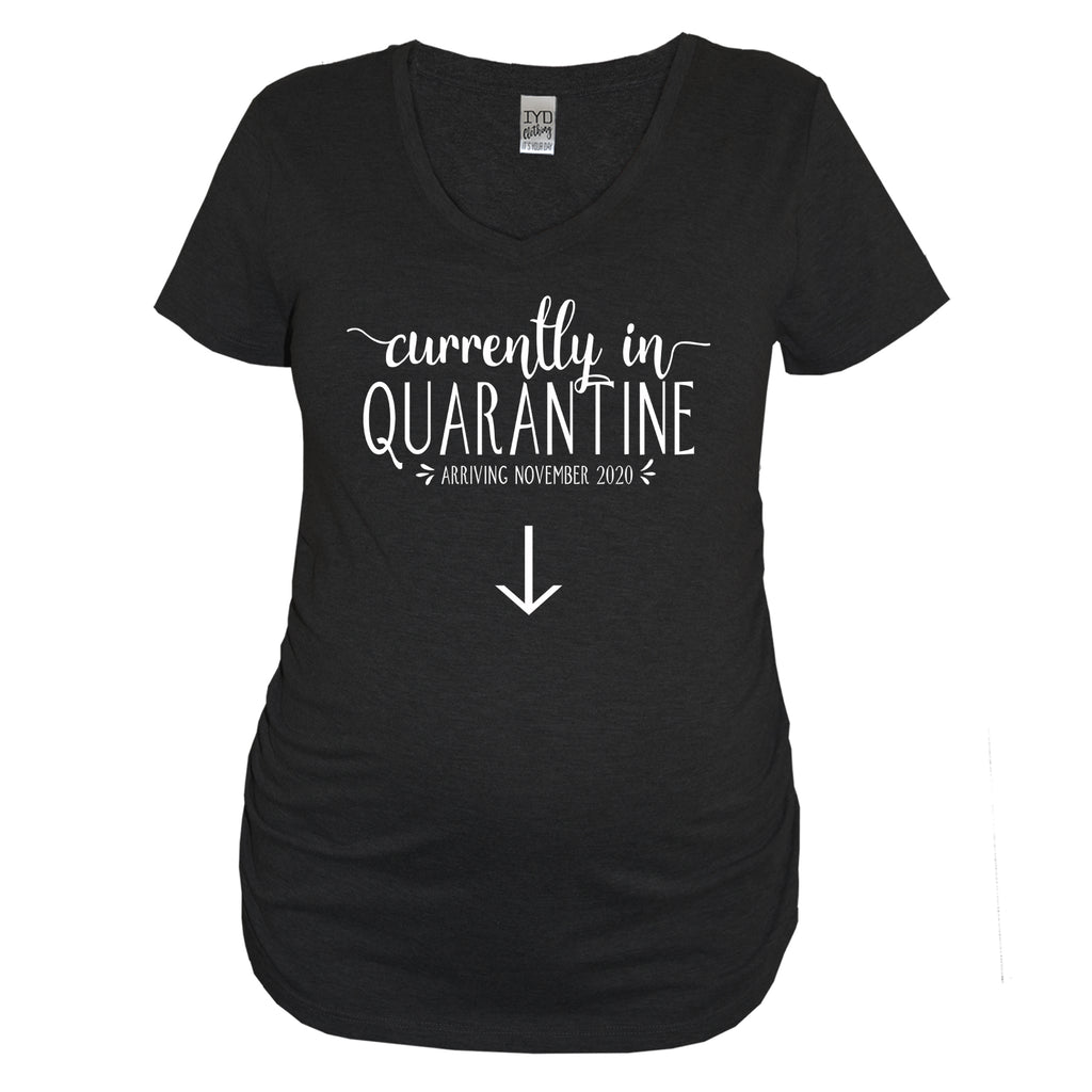 Currently In Quarantine / Arriving [Custom Date] Black Maternity V Neck  - It's Your Day Clothing