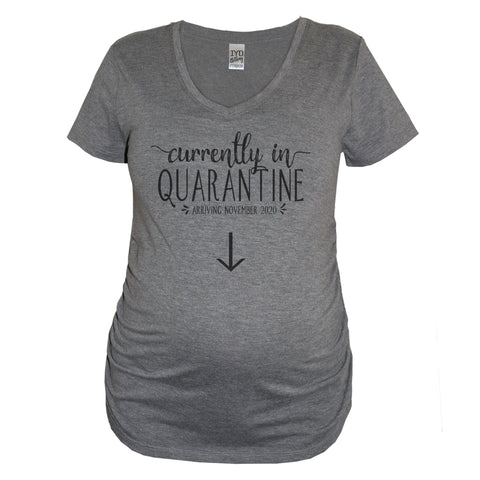 Currently In Quarantine / Arriving [Custom Date] Heather Gray Maternity V Neck  - It's Your Day Clothing