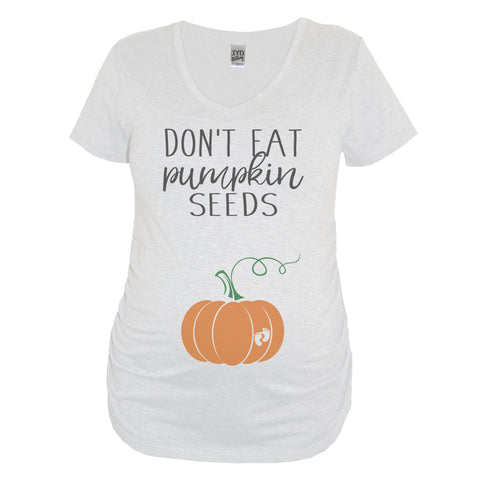 Don't Eat Pumpkin Seeds white maternity v neck - It's Your Day Clothing