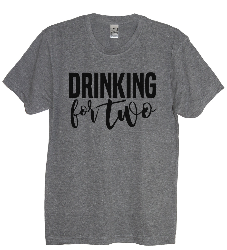 Drinking For Two Shirt - It's Your Day Clothing