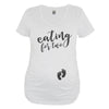White Eating For Two Maternity Shirt With Baby Feet On Belly Area - It's Your Day Clothing