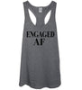 Engaged AF (As F) Tank - It's Your Day Clothing