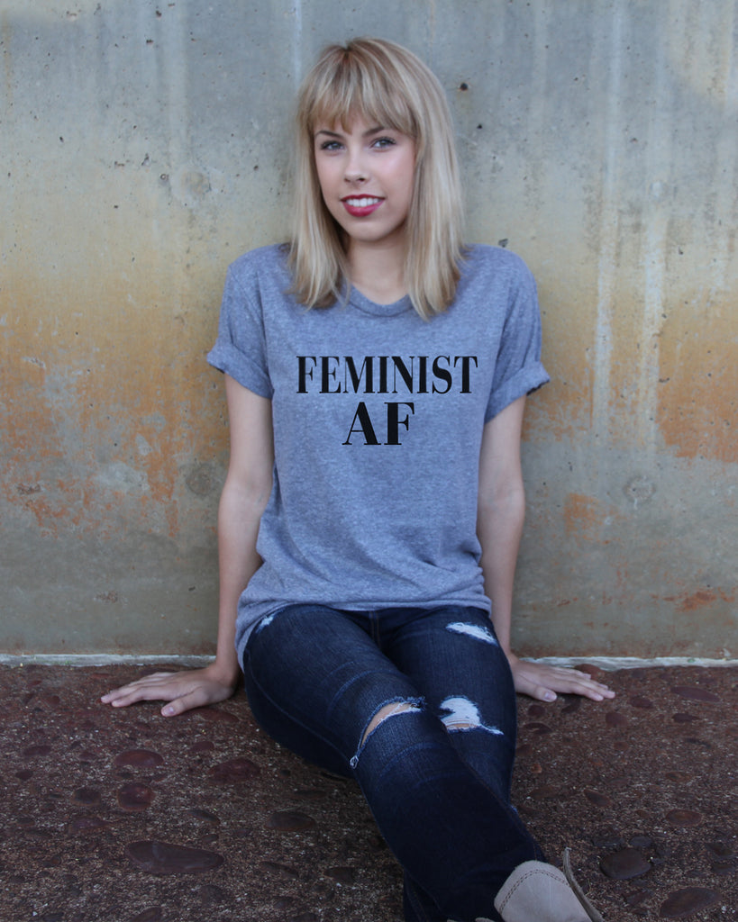 Feminist AF (As F--k) Crew Neck Shirt - It's Your Day Clothing