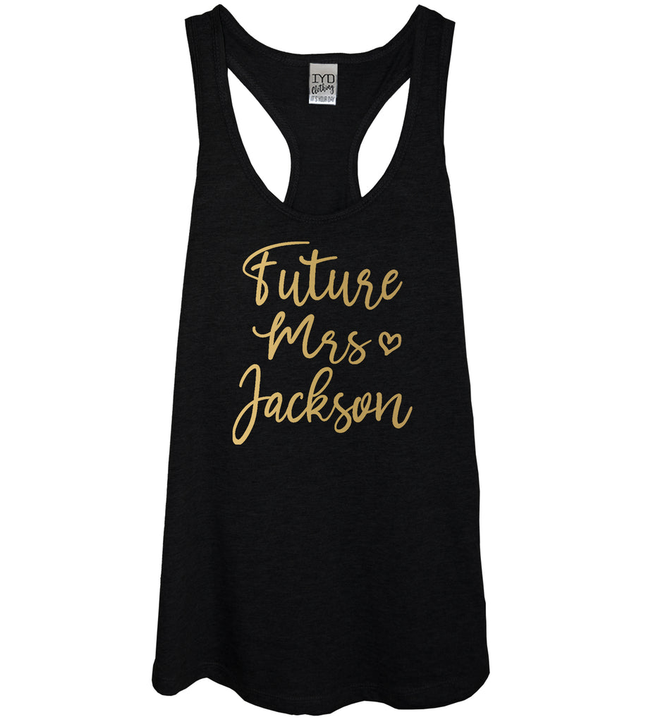 Future Mrs. Custom Black Tank Top With Gold Print - It's Your Day Clothing