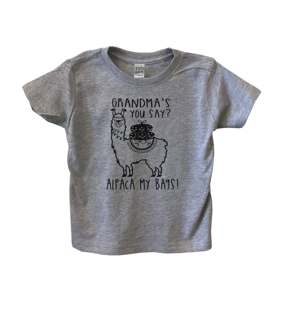 Grandma's you say Alpaca my bags Toddler Shirt - It's Your Day Clothing