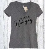 We're Hungry Script Shirt - It's Your Day Clothing
