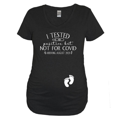 I Tested Positive But Not For Covid With Custom Baby Name And Birth Month Pregnancy Announcement Shirt