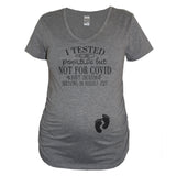I Tested Positive But Not For Covid Baby Name And Birth Month Heather Gray Maternity V Neck Shirt - It's Your Day Clothing