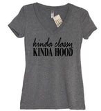 Kinda Classy Kinda Hood V Neck Shirt - It's Your Day Clothing