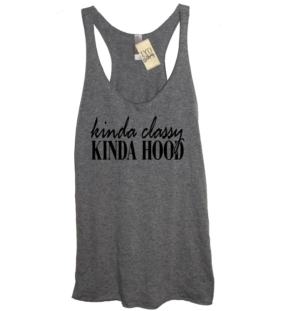 Kinda Classy Kinda Hood Tank Top - It's Your Day Clothing