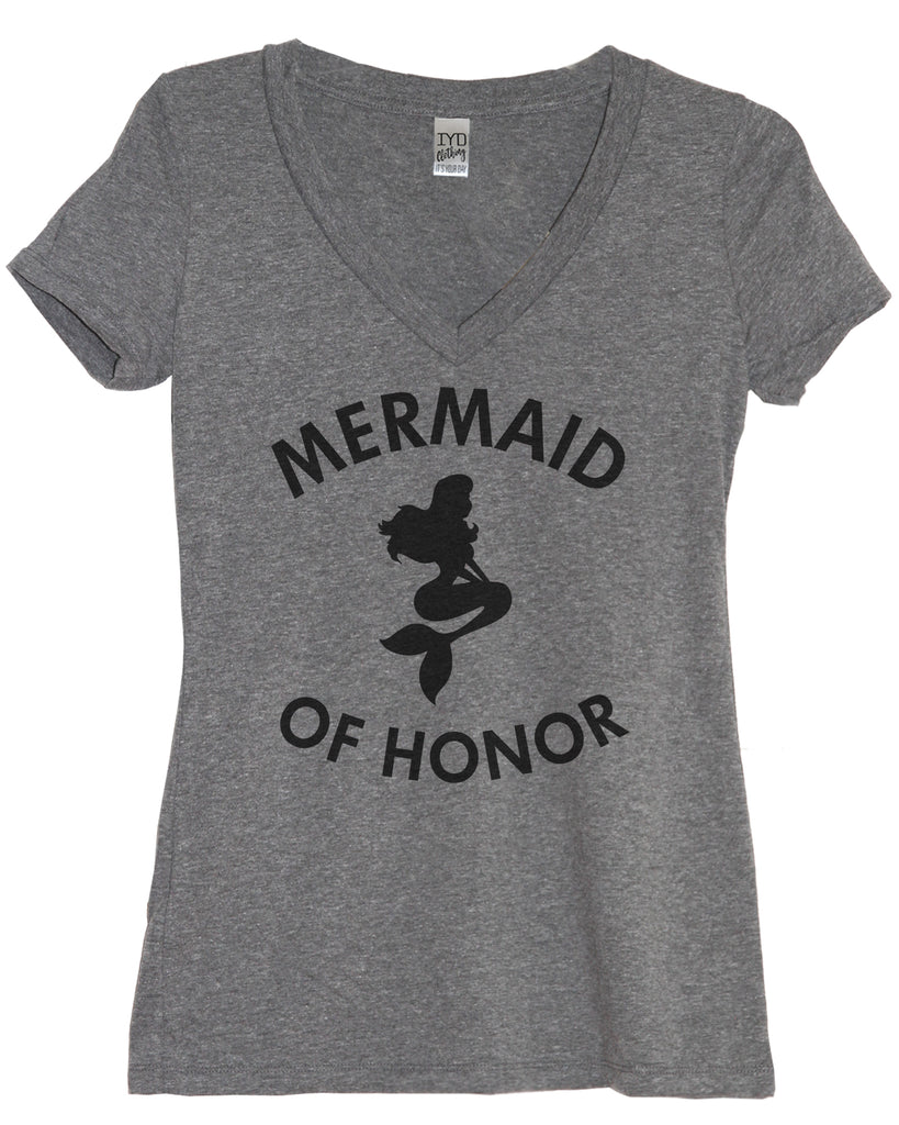 Mermaid of Honor Women's V Neck - It's Your Day Clothing