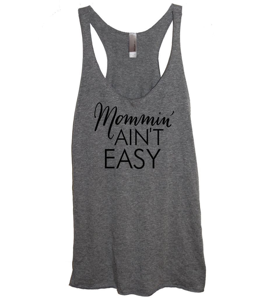 Mommin Aint Easy Tank - It's Your Day Clothing