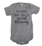 My Parents Didn't Practice Social Distancing Baby Boysuit - It's Your Day Clothing