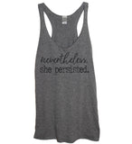 Nevertheless She Persisted Tank - It's Your Day Clothing
