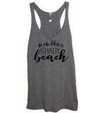 No One Likes A Shady Beach Tank - It's Your Day Clothing