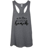 No One Likes A Shady Beach Tank Top - It's Your Day Clothing