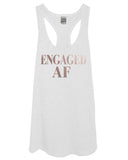 Rose Gold Engaged AF Tank - It's Your Day Clothing
