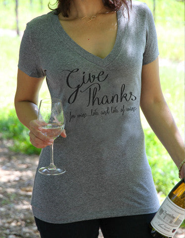 Give Thanks For Wine ... Lots And Lots Of Wine V Neck Shirt - It's Your Day Clothing