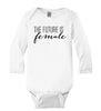 The Future Is Female (script) Baby Bodysuit - It's Your Day Clothing