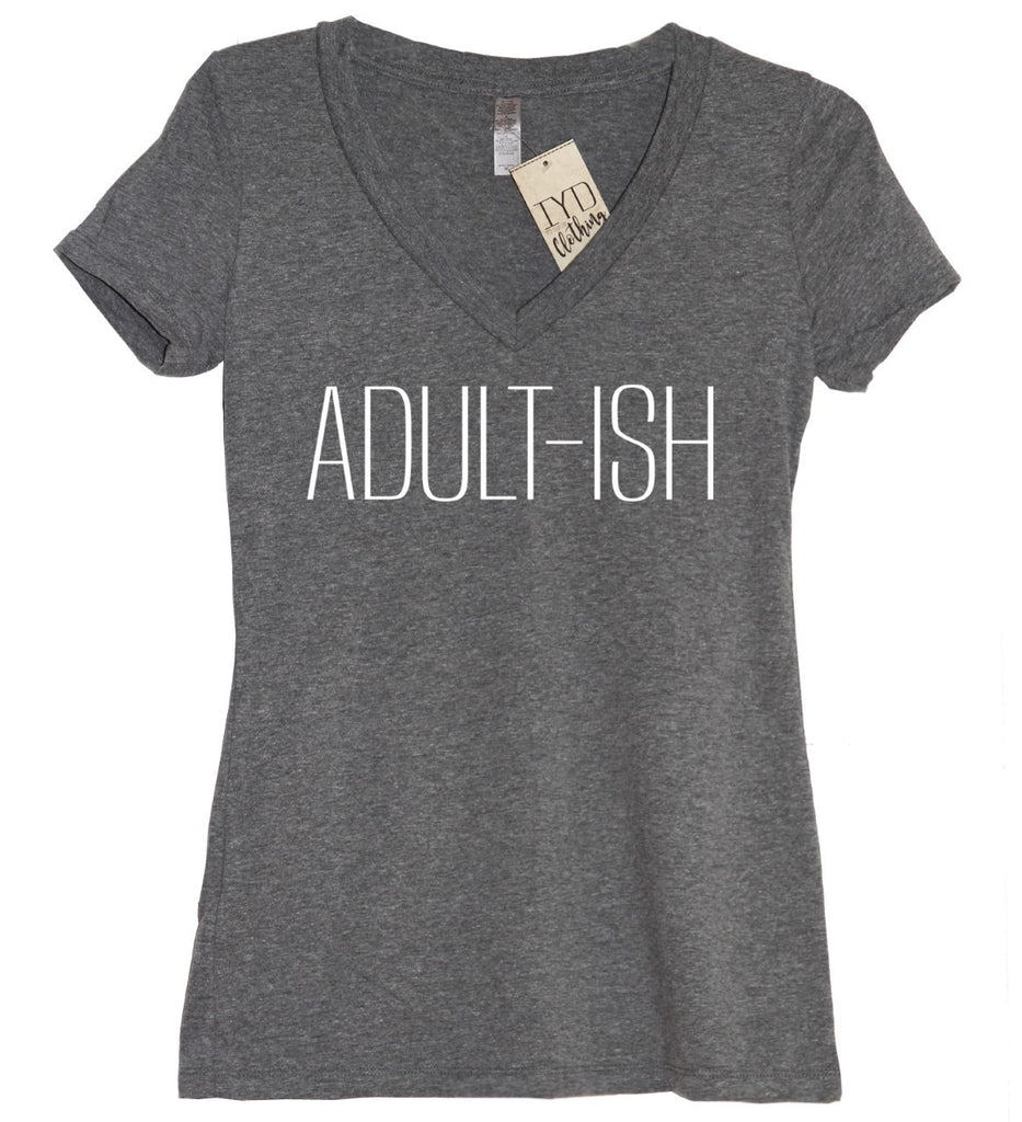 Adult-ish Women's V Neck White Print - It's Your Day Clothing