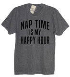 Nap Time Is My Happy Hour Crew Neck Shirt - It's Your Day Clothing