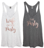 Rose Gold Wife Of The Party or The Party Tank - It's Your Day Clothing